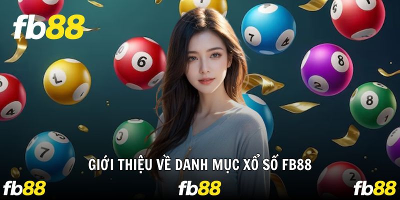 Hiểu rõ về khái niệm về danh mục xổ số FB88